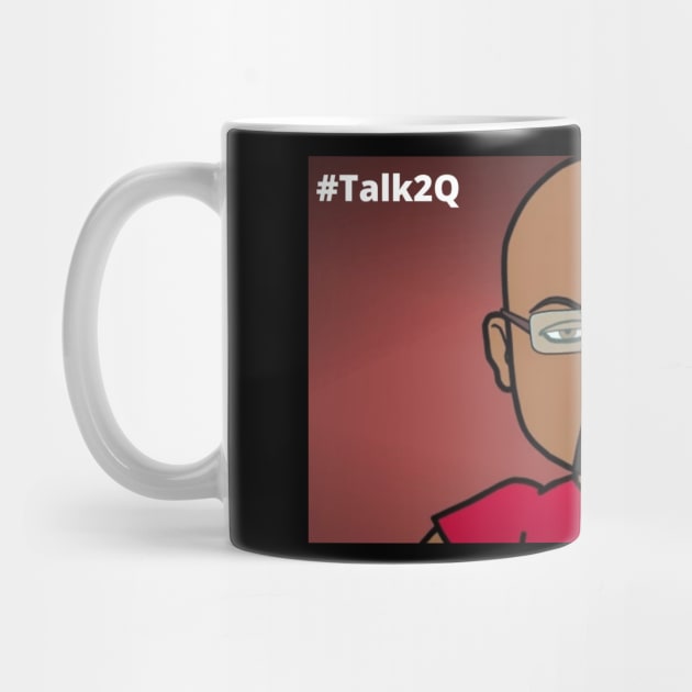 Talk 2 Q! (2022) by T2Q